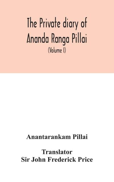 The Private diary of Ananda Ranga Pillai