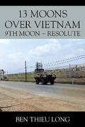 13 Moons over Vietnam: 9th Moon ~ Resolute