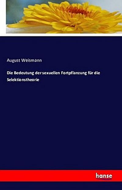 Die Bedeutung der sexuellen Fortpflanzung für die Selektionstheorie