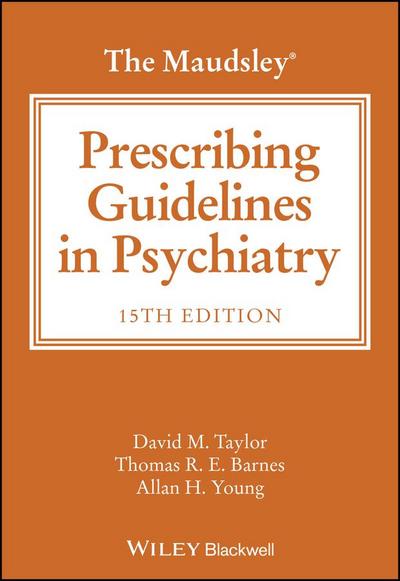 The Maudsley Prescribing Guidelines in Psychiatry
