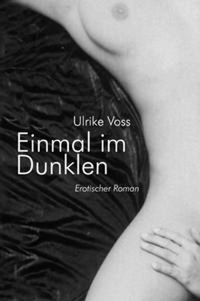 Einmal im Dunklen
