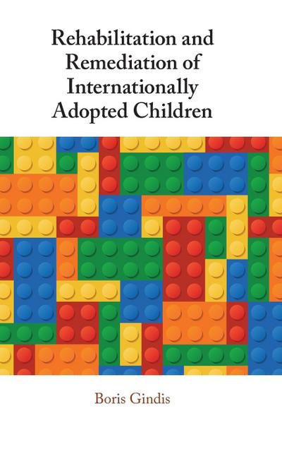 Rehabilitation and Remediation of Internationally Adopted Children