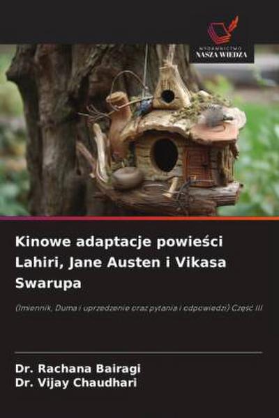 Kinowe adaptacje powie¿ci Lahiri, Jane Austen i Vikasa Swarupa
