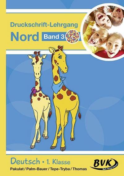 Druckschrift-Lehrgang Nord Band 3 - Förderkinder. Bd.3