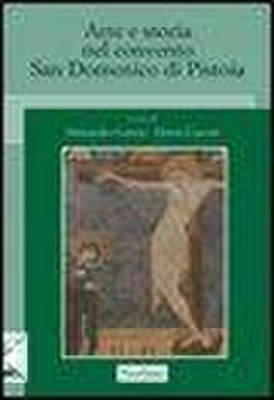 Arte e storia nel convento San Domenico di Pistoia