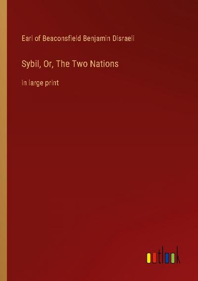 Sybil, Or, The Two Nations