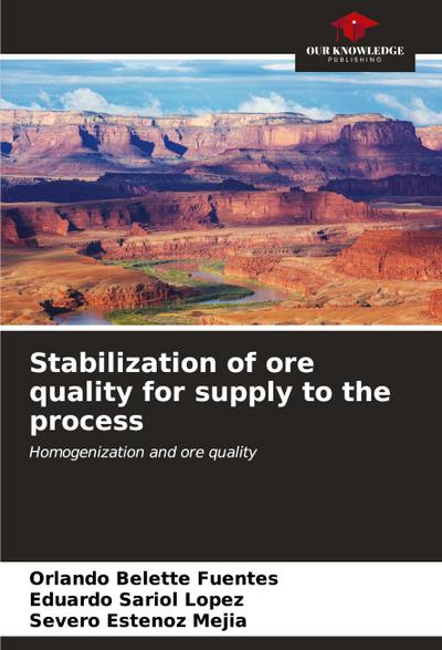 Stabilization of ore quality for supply to the process