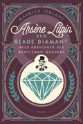 Arsène Lupin. Der blaue Diamant
