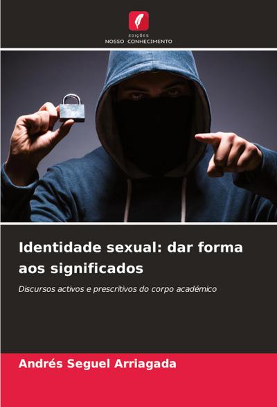 Identidade sexual: dar forma aos significados
