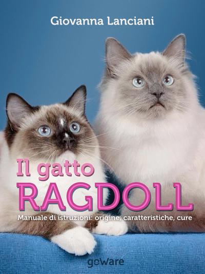 Lanciani, G: Gatto Ragdoll. Manuale di istruzioni. Origine