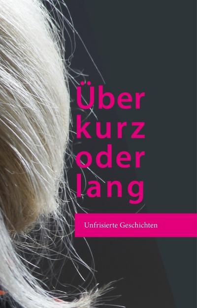 Über kurz oder lang