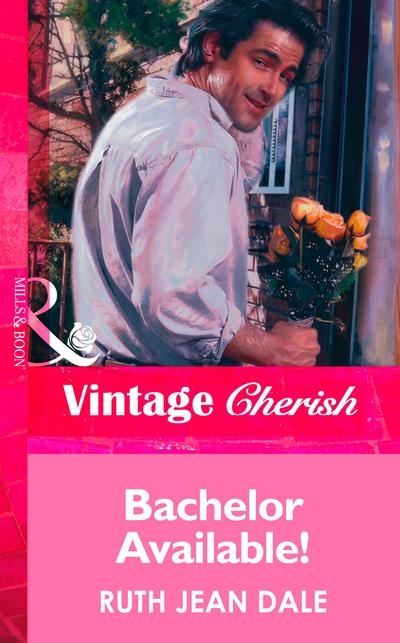 Bachelor Available! (Mills & Boon Vintage Cherish)