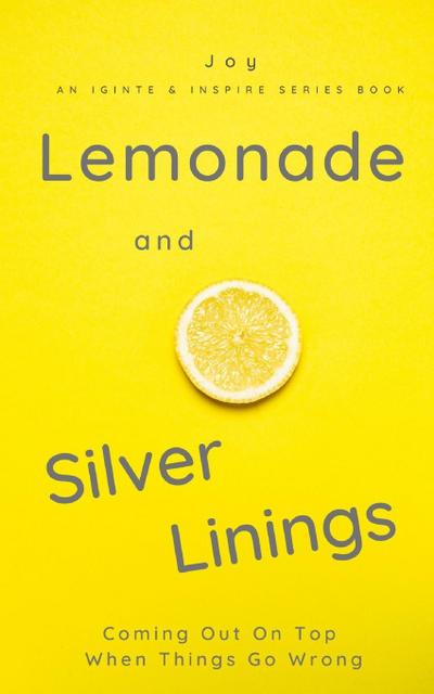 Lemonade and Silver Linings