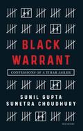 Black Warrant: Confessions of a Tihar Jailer