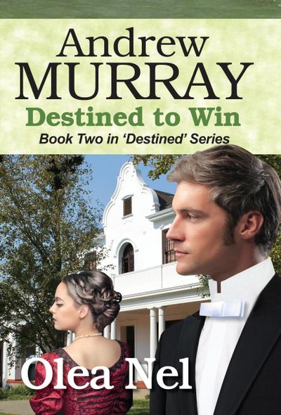 Andrew Murray: Destined to Win (Destined Series, #2)