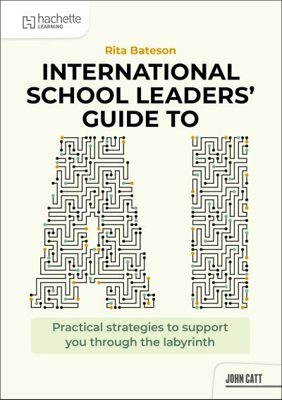 International School Leaders’ Guide to AI
