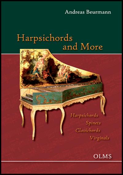 Harpsichords and More Harpsichords - Spinets - Clavichords - Virginals