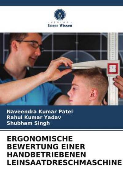 ERGONOMISCHE BEWERTUNG EINER HANDBETRIEBENEN LEINSAATDRESCHMASCHINE