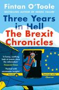 Three Years In Hell: The Brexit Chronicles