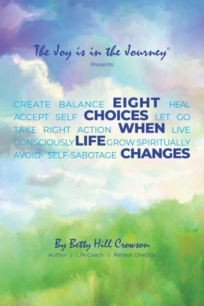 Eight Choices When Life Changes