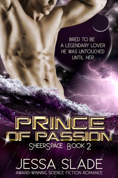 Prince of Passion (Sheerspace, #2)