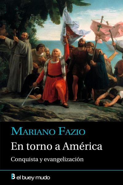 En torno a América: Conquista y evangelización