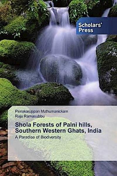 Shola Forests of Palni hills, Southern Western Ghats, India
