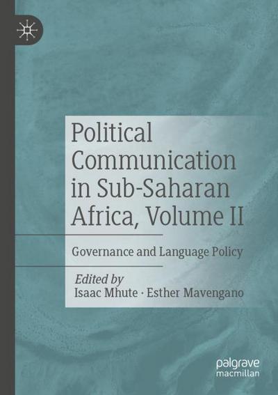 Political Communication in Sub-Saharan Africa, Volume II