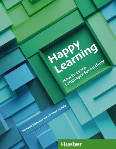 Happy Learning – How to Learn Languages Successfully: Buch