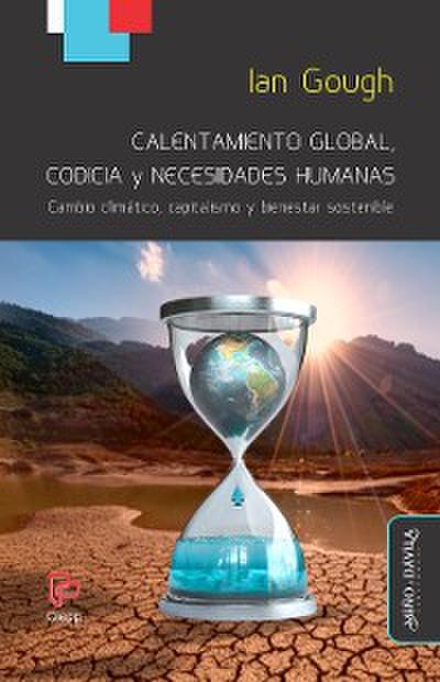 Calentamiento global, codicia y necesidades humanas