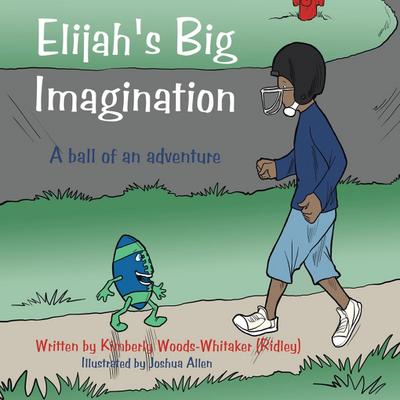 Elijah’s Big Imagination