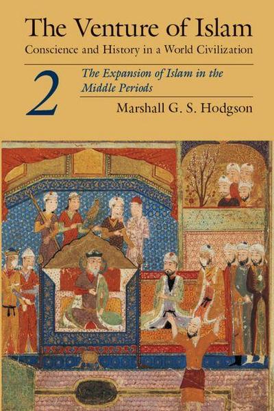 The Venture of Islam, Volume 2