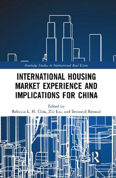 International Housing Market Experience and Implications for China