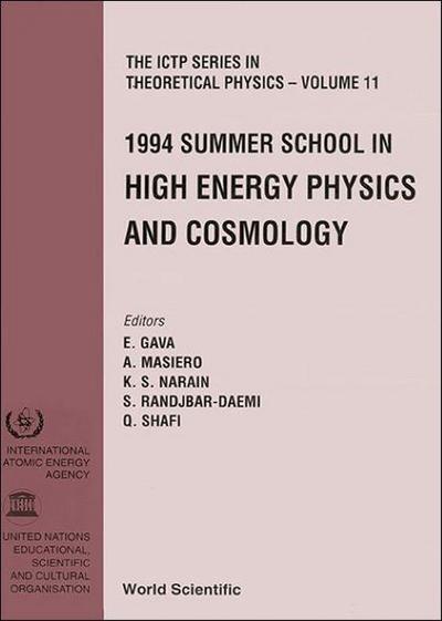 High Energy Physics and Cosmology - Proceedings of the 1994 Summer School