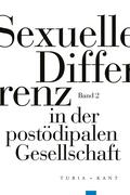 Sexuelle Differenz in der post-ödipalen Gesellschaft  Bd.2