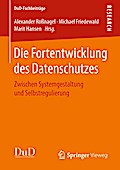 Die Fortentwicklung des Datenschutzes