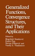Generalized Functions, Convergence Structures, and