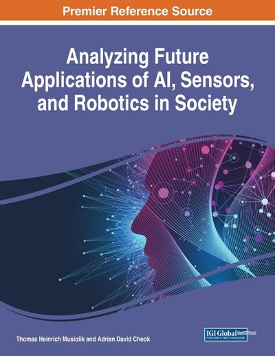 Analyzing Future Applications of AI, Sensors, and Robotics in Society