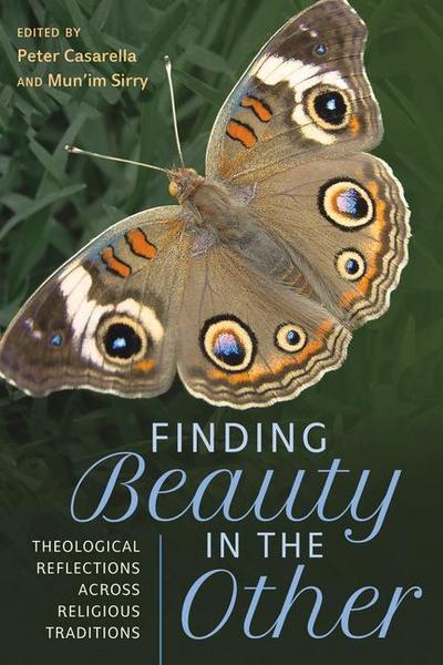 Finding Beauty in the Other: Theological Reflections Across Religious Traditions