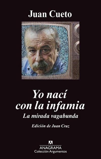 Yo nací con la infamia : la mirada vagabunda