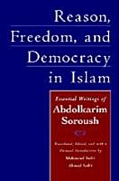 Reason, Freedom, and Democracy in Islam