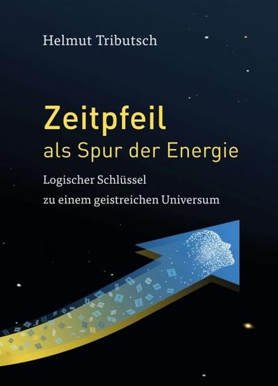 Zeitpfeil als Spur der Energie