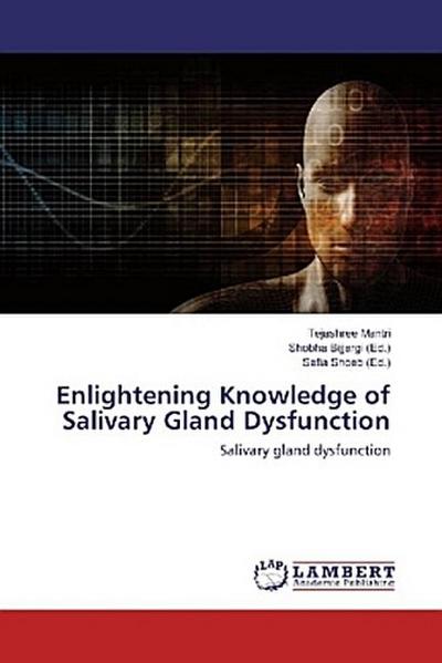 Enlightening Knowledge of Salivary Gland Dysfunction