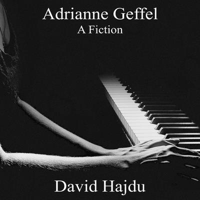 Adrianne Geffel Lib/E: A Fiction