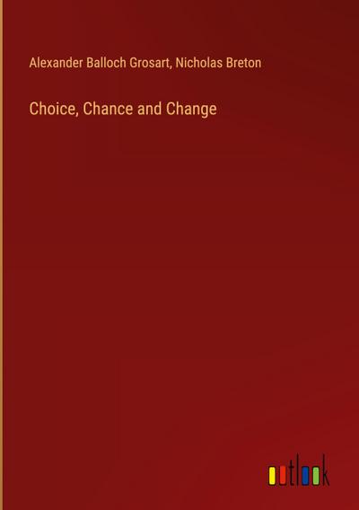 Choice, Chance and Change