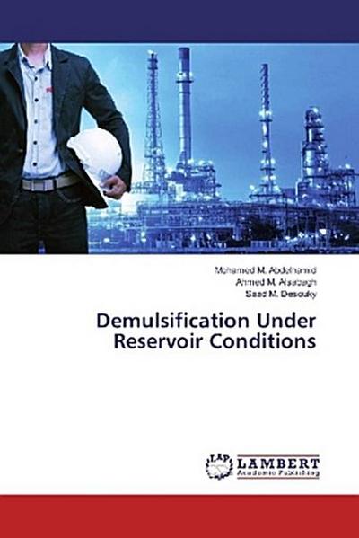 Demulsification Under Reservoir Conditions