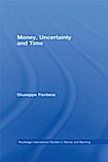 Money, Uncertainty and Time
