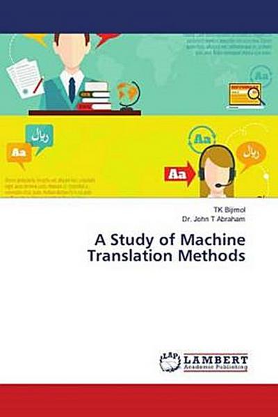 A Study of Machine Translation Methods