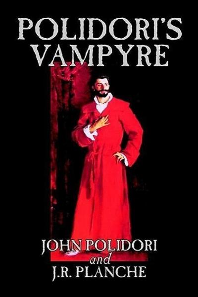 Polidori’s Vampyre by John Polidori, Fiction, Horror