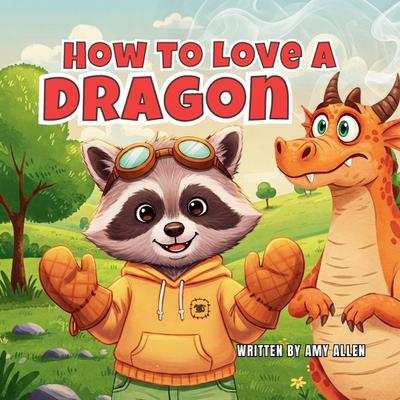 How to Love a Dragon